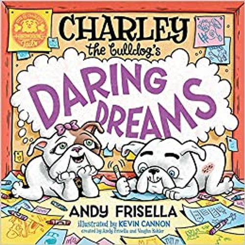 Charley the Bulldog's Daring Dreams